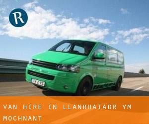 Van Hire in Llanrhaiadr-ym-Mochnant