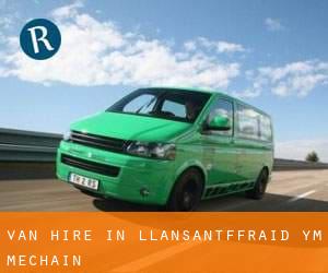 Van Hire in Llansantffraid-ym-Mechain