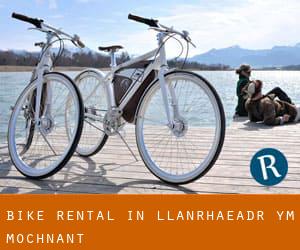 Bike Rental in Llanrhaeadr-ym-Mochnant