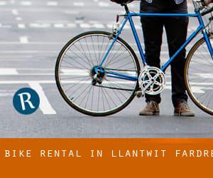 Bike Rental in Llantwit Fardre