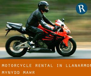 Motorcycle Rental in Llanarmon-Mynydd-mawr