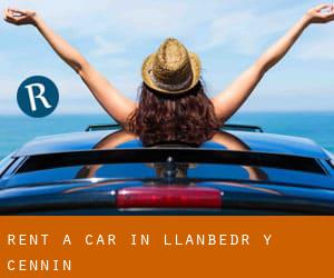 Rent a Car in Llanbedr-y-cennin