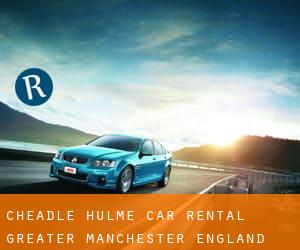 Cheadle Hulme car rental (Greater Manchester, England)